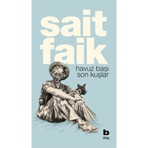 Havuz Başı Son Kuşlar - Sait Faik Abasıyanık
