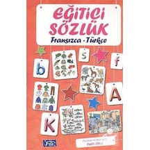 Eğitici Sözlük Fransızca-Türkçe / Fatih Okta