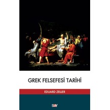 Grek Felsefesi Tarihi - Eduard Zuckmayer - Say Yayınları