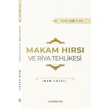 Makam Hırsı ve Riya Tehlikesi - İhyau Ulumi'd - Din - İmam Gazali - Semerkand Yayınları