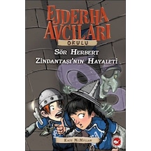 Ejderha Avcıları Okulu 12-Sör Herbert Zindantaşının Hayaleti - Kate Mcmullan - Beyaz Balina Yayınları