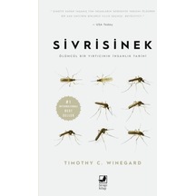 Sivrisinek - Ölümcül Bir Yırtıcının Insanlık Tarihi