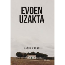 Evden Uzakta - Harun Kaban - Liman Kitapları