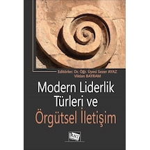 Modern Liderlik Türleri ve Örgütsel İletişim -  Anı Yayıncılık