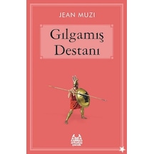 Gılgamış Destanı - Jean Muzi - Arkadaş Yayıncılık