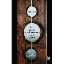 Bir İdam Mahkumunun Son Günü - Victor Hugo - Bilgi Yayınevi