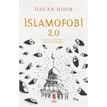 İslamofobi 2.0: Yeni Nesil İslamofobi ile Yeni Nesil Mücadele  - Özcan Hıdır  - İnsan Yayınları