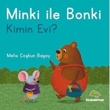 Minki İle Bonki / Kimin Evi / Melis Coşkun Başay