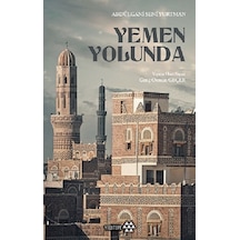 Yemen Yolunda - Abdülgani Seni Yurtman - Yeditepe Yayınevi