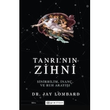 Tanrı'Nın Zihni: Sinirbilim, Inanç Ve Ruh Arayışı