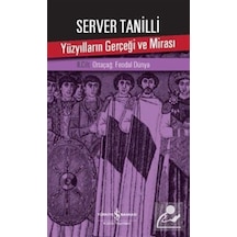 Yüzyılların Gerçeği Ve Mirası 2. Cilt / Server Tanilli 9786053325093
