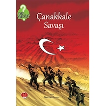 Ne Nedir Serisi - Çanakkale Savaşı - Nevzat Basım - Mikado Yayınları