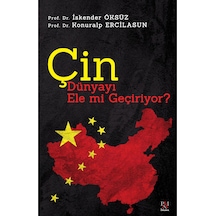 Çin Dünyayı Ele mi Geçiriyor? - Konuralp Ercilasun -  İskender Öksüz - Panama Yayıncılık