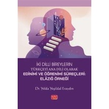 İki Dilli Bireylerin Türkçeyi Ana Dili Olarak Edinimi Ve Öğren...