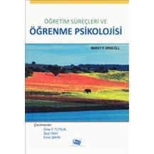 Öğretim Süreçleri ve Öğrenme Psikolojisi - Marcy P. Driscoll - Anı Yayıncılık