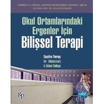 Okul Ortamlarındaki Ergenler İçin Bilişsel Terapi - Jarrod Reisweber -  Torrey a. Creed - Nobel Akademik Yayıncılık