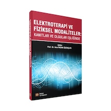 Elektroterapi Ve Fiziksel Modaliteler: Kanıtlar Ve Olgular Eşliği
