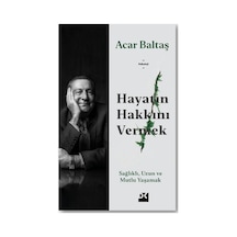 Hayatın Hakkını Vermek