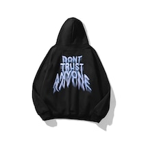 Tarzsokak Unisex Don't Trust Anyone Sweatshirt Hoodie Siyah