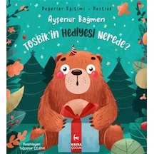 Tosbik'in Hediyesi Nerede 5+yaş Renkli Resimli Değerler Eğ...
