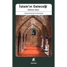 İslamın Geleceği - Wilfred S. Blunt - Ayrıntı Yayınları