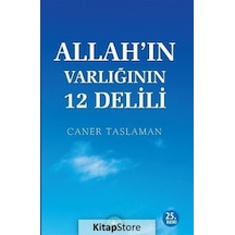 Allah'ın Varlığının 12 Delili - Caner Taslaman - İstanbul Yayınevi