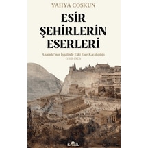 Esir Şehirlerin Eserleri
