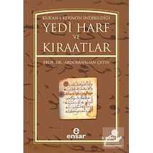 Kuran'ı Kerim'in İndiriliği Yedi Harf ve Kıraatlar - Abdurrahman Çetin - Ensar Neşriyat