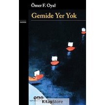 Gemide Yer Yok / Ömer F. Oyal