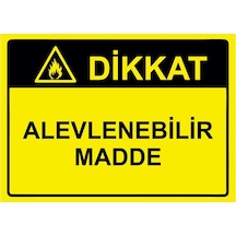 Dikkat Alevlenebilir Madde İsg Uyarı Levhası Pvc A4 21x30 Cm