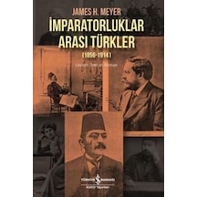 İmparatorluklar Arası Türkler 1856 - 1914