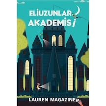 Eliuzunlar Akademisi - Lauren Magaziner - Bilgi Yayınevi