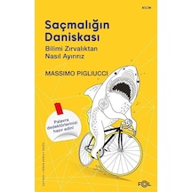 Saçmalığın Daniskası: Bilimi Zırvalıktan Nasıl Ayırırız  - Massimo Pigliucci  - Fol Kitap