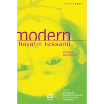 Modern Hayatın Ressamı - Charles Baudelaire - İletişim Yayınları
