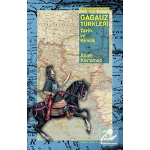 Gagauz Türkleri & Tarih Ve Kimlik / Asım Korkmaz