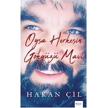 Oysa Herkesin Gökyüzü Mavi / Hakan Çil