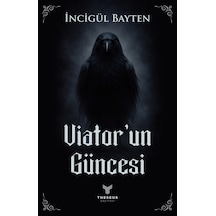 Viator Un Güncesi - İncigül Bayten - Theseus Yayınevi