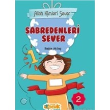 Allah Kimleri Sever 2-Sabredenleri Sever - Rabia Aktaş - Siyer Yayınları