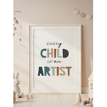 Every Child İs An Artist Dijital Baskı Poster V3 Çerçevesiz