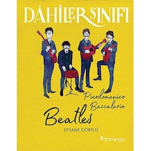 Dahiler Sınıfı: Beatles - Efsane Dörtlü - Pierdomenico Baccalario - Domingo Yayınevi