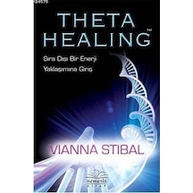 Theta Healing-Sıra Dışı Enerji Yaklaşımına Giriş - Vianna Stibal - Nemesis Kitap