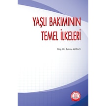 Yaşlı Bakımının Temel İlkeleri