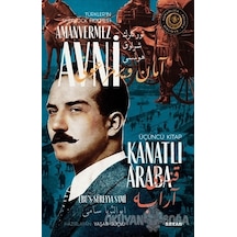 Kanatlı Araba - Türkler'in Sherlock Holmes'i Amanvermez Avni Üçüncü Kitap - Ebu's Süreyya Sami - Beyan Yayınları