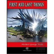 First and Last Things - Herbert George Wells - Platanus Publishing