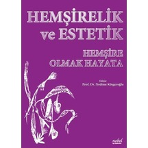 Hemşirelik ve Estetik - Hemşire Olmak Hayata- Nobel Tıp Kitabevleri