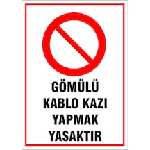 Gömülü Kablo Kazı Yapmak Yasaktır Levha, İsg Uyarı Levhası