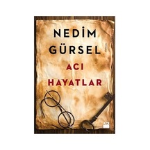 Acı Dolu Hayat Hikayeleri Üzerine Kısa Yazılar