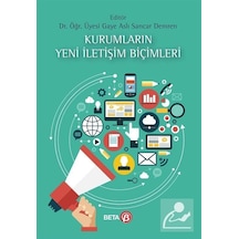 Kurumların Yeni İletişim Biçimleri- Beta Yayınları