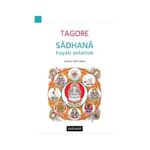 Sadhana - Hayatı Anlamak - Rabindranath Tagore - Doğu Batı Yayınları
