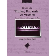 Piyano İçin Diziler Kadanslar ve Arpejler - Süleyman Tarman - Müzik Eğitimi Yayınları